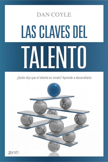 Las Claves Del Talento (Resumen) Puntos Clave